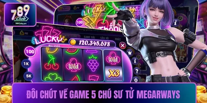Đôi chút về game 5 chú sư tử megarways