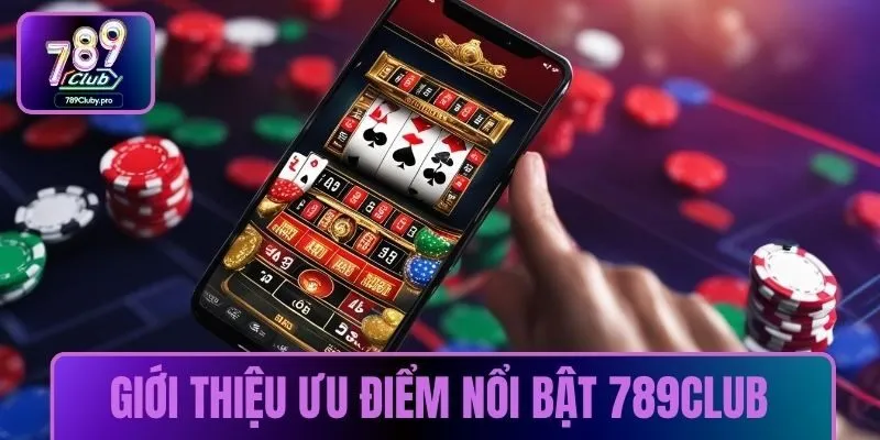 Giới thiệu những ưu điểm nổi bật đáng kể đến