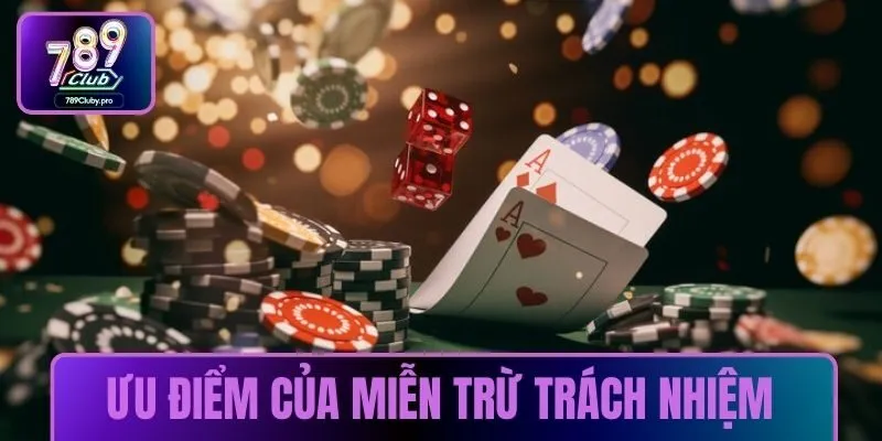 Những ưu điểm của chính sách miễn trừ trách nhiệm