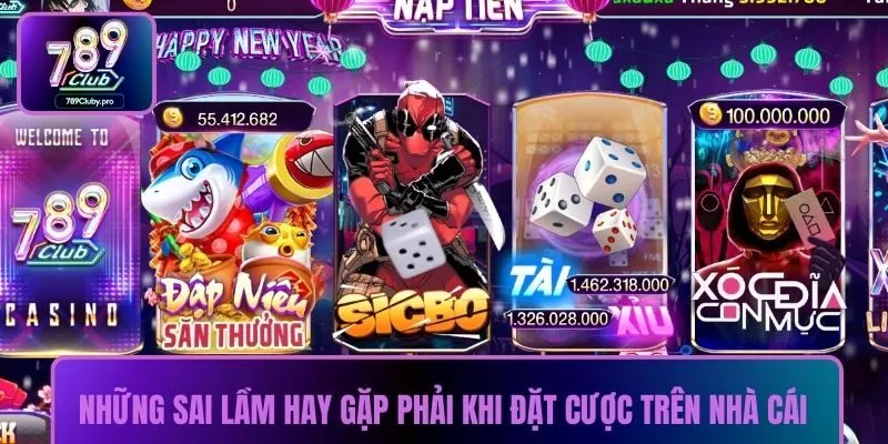 Những sai lầm hay gặp phải khi đặt cược trên nhà cái