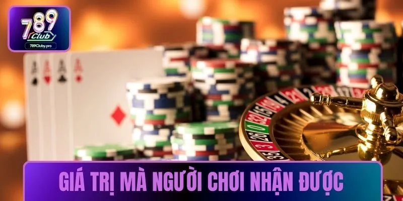 Giá trị mà người chơi nhận được