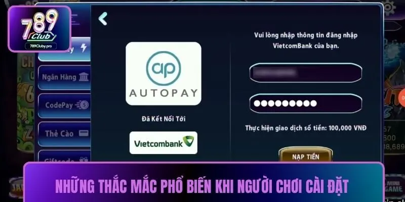 Những thắc mắc phổ biến khi người chơi cài đặt